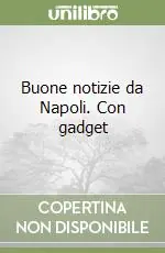 Saldi Buone notizie da Napoli. Con gadget