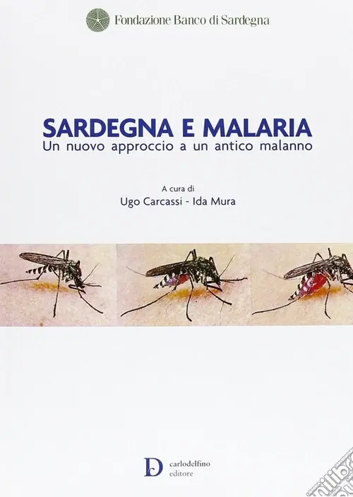 Sardegna e malaria. Un nuovo approccio a un antico malanno Ultima Occasione