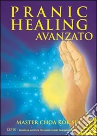 Pranic healing avanzato. Con CD Spedito Oggi