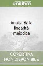 Consegna Rapida Analisi della linearità melodica