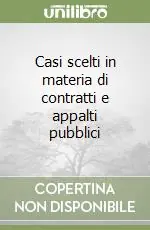 Casi scelti in materia di contratti e appalti pubblici Offerta