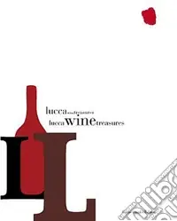 Lucca Wine Treasures. Ediz. illustrata Economico