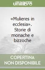 «Mulieres in ecclesia». Storie di monache e bizzoche Saldi