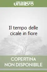 Il tempo delle cicale in fiore Saldi