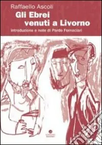 Gli ebrei venuti a Livorno Bestseller