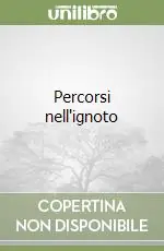 Ordina Subito Percorsi nell‘ignoto