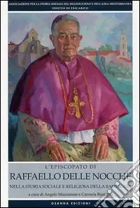 Spedito Oggi L‘episcopio di Raffaello Delle Nocche nella storia sociale e religiosa della Basilicata