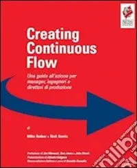 Prezzo Basso Crating continuous flow. Una guida all‘azione per manager, ingegneri e direttori di produzione