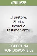 Bestseller Il pretore. Storia, ricordi e testimonianze