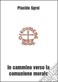 In cammino verso la comunione morale Quantità Limitata