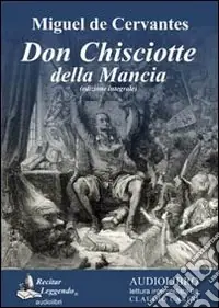 Don Chisciotte della Mancia letto da Claudio Carini. Audiolibro. 3 CD Audio formato MP3. Ediz. integrale Offerta Del Giorno