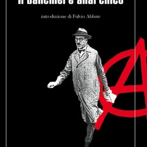 Acquista Ora Il banchiere anarchico