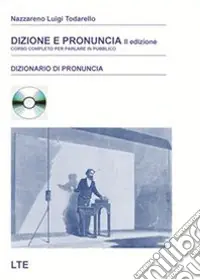Dizione e pronuncia. Corso completo per parlare in pubblico. Con CD-ROM Prezzo Ridotto