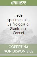 Fede sperimentale. La filologia di Gianfranco Contini Promozione