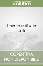 Favole sotto le stelle Subito Disponibile