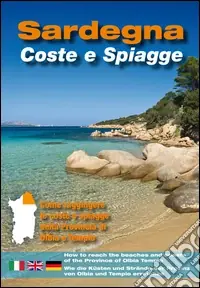 Sardegna. Coste e spiagge. Olbia e Tempio. Ediz. italiana, inglese e tedesca Quantità Limitata