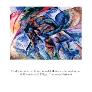 Professionale Una bellezza nuova. Studi e ricerche nel centenario del Manisfesto di fondazione del futurismo di Filippo Tommaso Marinetti
