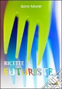 Consegna Rapida Ricette futuriste
