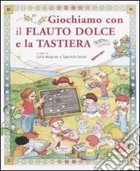 Vendita Finale Giochiamo con il flauto dolce e la tastiera