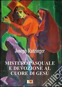 Nuovo Arrivo Mistero pasquale e devozione al Cuore di Gesù