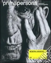 Primapersona. Percorsi autobiografici (2010). Vol. 22 Memoria, memorie Spedizione Espresso
