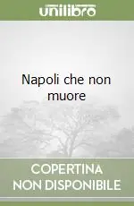 Quantità Limitata Napoli che non muore