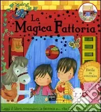 La magica fattoria. Ediz. illustrata. Con gadget Promo Stagionale