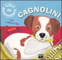 Cagnolini. Ediz. illustrata Consegna Rapida