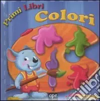 Offerta Lampo I colori. Ediz. illustrata