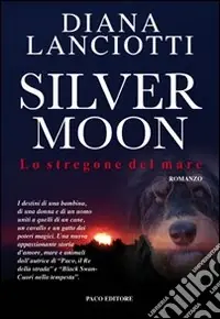 Silver Moon. Lo stregone del mare Prezzo Di Fabbrica