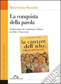 Quantità Limitata La conquista della parola. L‘educazione dei sordomuti a Torino tra Otto e Novecento