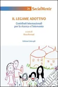 Il Legame adottivo. Contributi internazionali per la ricerca e l‘intervento Di Tendenza