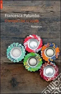 Ultime Pezzi Il Tempo che ci vuole