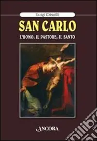 Direttamente Dal Produttore San Carlo. L‘uomo, il pastore, il santo