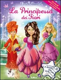 Bestseller La principessa dei fiori. Ediz. illustrata. Con gadget