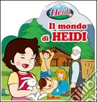Must-Have Il Mondo di Heidi. Con gadget