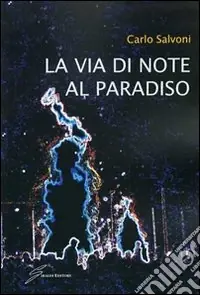Pagamento Sicuro La Via di note al paradiso