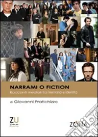Narrami o fiction. Racconti mediali tra memoria e identità Sconto