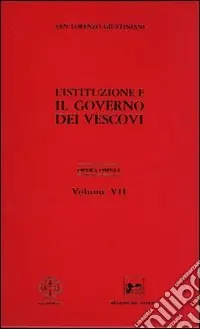 Opera omnia. Vol. 7 l governo dei vescovi Offerta Limitata