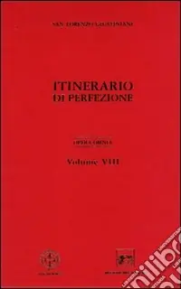 Must-Have Opera omnia. Vol. 8 Itinerario di perfezione