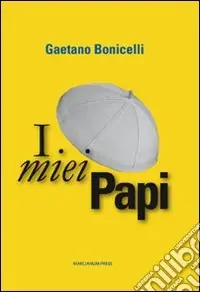 I miei papi Novità