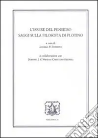 L‘essere del pensiero. Saggi sulla filosofia di Plotino Compra Online
