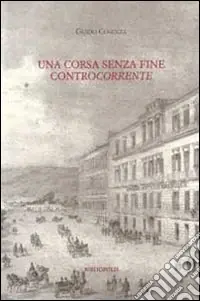 Novità Una Corsa senza fine controcorrente