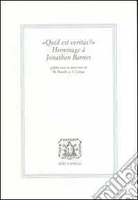 Quid est veritas? Hommage a Jonathan Barnes Occasione Imperdibile