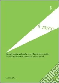 Nuovo Arrivo Verba tremula. Letteratura, erotismo, pornografia
