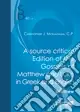 Ordina Subito A Source critical edition of the gospels of Matthew and Luke in greek and english. Vol. 2/2