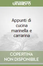 Sconto Appunti di cucina marinella e carrarina