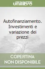 Autofinanziamento. Investimenti e variazione dei prezzi Popolare