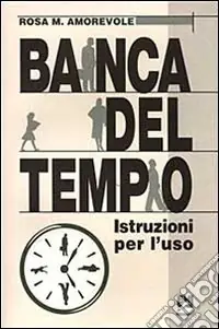 Spedizione Espresso La banca del tempo. Istruzioni per l‘uso