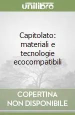 Soddisfatti O Rimborsati Capitolato materiali e tecnologie ecocompatibili